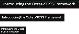 Three versions of the text Introducing the Octet-SCSS Framework are shown, each becoming smaller and placed within different sized black rectangles with blue borders.